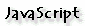 JavaScript